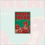 Poder Freak. Una Crónica de la Contracultura. Volumen 1.