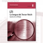 LTI. La lengua del Tercer Reich (recomendado por Raúl Guerrero @rauldguerrero)