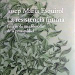 «LA RESISTENCIA ÍNTIMA» DE J.M. ESQUIROL
